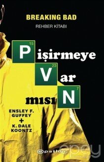 Pişirmeye Var Mısın (Breaking Bad Rehber Kitabı)