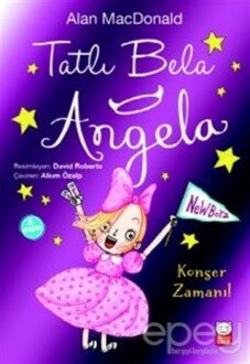 Tatlı Bela Angela - Konser Zamanı!