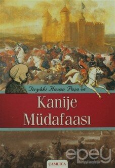 Tiryaki Hasan Paşa ve Kanije Müdafaası