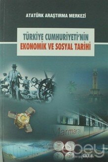 Türkiye Cumhuriyeti'nin Ekonomik ve Sosyal Tarihi Cilt: 2