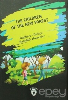 The Children Of The New Forest (İngilizce Türkçe Karşılıklı Hikayeler)