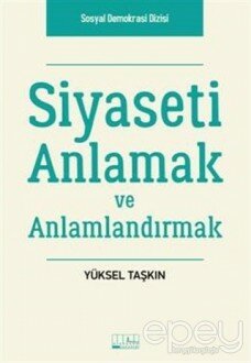 Siyaseti Anlamak ve Anlamlandırmak