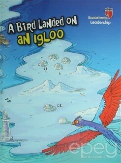 A Bird Landed on an Igloo - Leadership