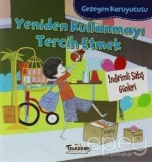 Gezegen Koruyucusu - Yeniden Kullanmayı Tercih Etmek