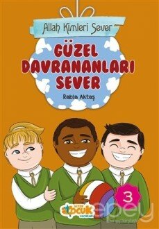 Güzel Davrananları Sever - Allah Kimleri Sever 3