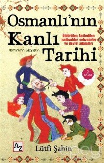 Osmanlı’nın Kanlı Tarihi (Osmanlı’nın Gözyaşları)