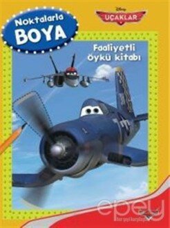 Disney Noktalarla Boya Uçaklar - Faaliyetli Öykü Kitabı