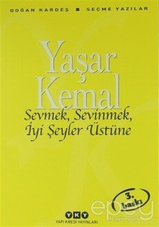 Sevmek, Sevinmek, İyi Şeyler Üstüne