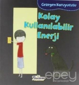 Gezegen Koruyucusu - Kolay Kullanılabilir Enerji