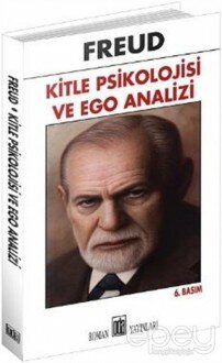 Kitle Psikolojisi ve Ego Analizi