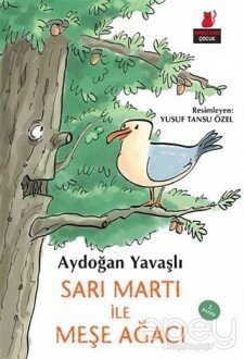 Sarı Martı İle Meşe Ağacı