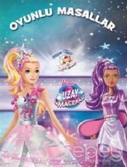 Barbie Uzay Macerası - Oyunlu Masallar