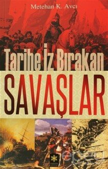 Tarihe İz Bırakan Savaşlar