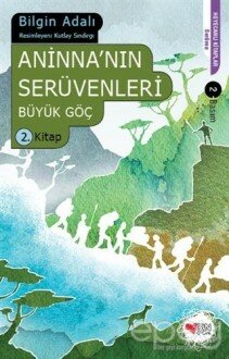 Aninnanın Serüvenleri - Büyük Göç 2