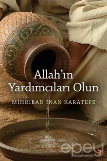 Allah’ın Yardımcıları Olun