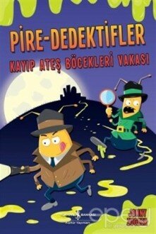 Pire-Dedektifler : Kayıp Ateş Böcekleri Vakası