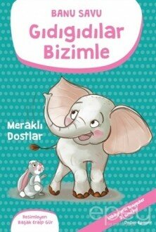 Gıdıgıdılar Bizimle - Meraklı Dostlar