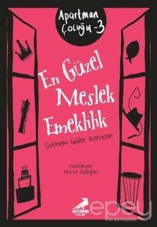 En Güzel Meslek Emeklilik