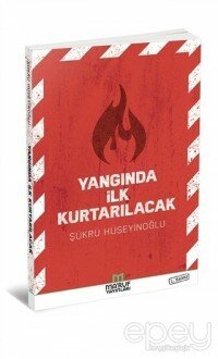 Yangında İlk Kurtarılacak