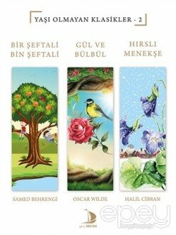 Bir Şeftali Bin Şeftali - Gül ve Bülbül - Hırslı Menekşe