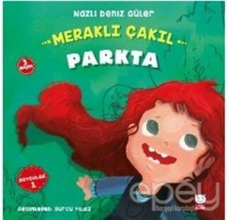 Meraklı Çakıl Parkta - Duygular Serisi 1