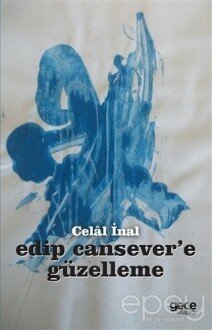 Edip Cansever’e Güzelleme