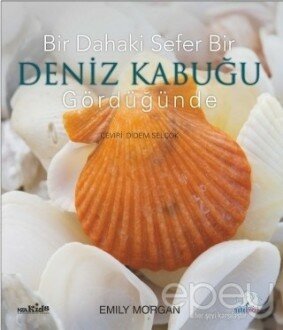 Bir Dahaki Sefer Bir Deniz Kabuğu Gördüğünde