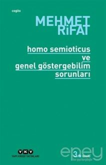 Homo Semioticus ve Genel Göstergebilim Sorunları