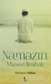 Namazın Manevi İlmihali