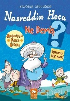 Nasreddin Hoca Ne Demiş?