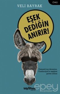 Eşek Dediğin Anırır!