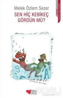 Sen Hiç Kebikeç Gördün mü?