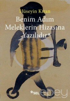 Benim Adım Meleklerin Hizasına Yazılıdır