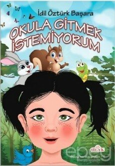 Okula Gitmek İstemiyorum