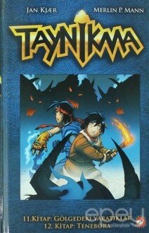 Taynikma - 11. Kitap Gölgedeki Yaratıklar ve 12. Kitap Tenebora