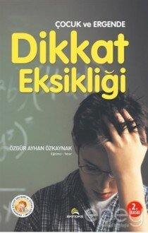 Çocuk ve Ergende Dikkat Eksikliği