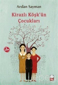 Kirazlı Köşk'ün Çocukları