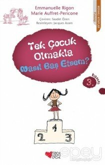 Tek Çocuk Olmakla Nasıl Baş Etsem?