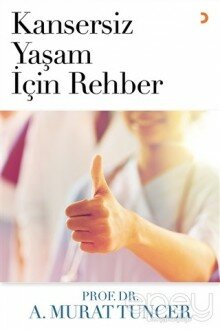 Kansersiz Yaşam İçin Rehber