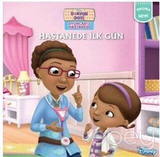 Hastanede İlk Gün - Doktor Doti Oyuncak Hastanesi