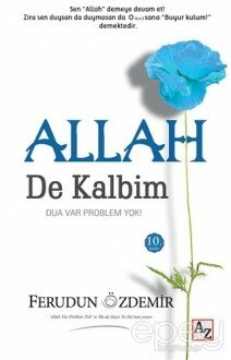 Allah (c.c.) De Kalbim