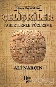 Dünya Uygarlıkları: Çelişkiler - Tabletlerle Yüzleşme