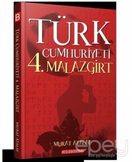 Türk Cumhuriyeti 4. Malazgirt