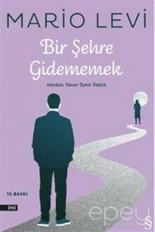 Bir Şehre Gidememek