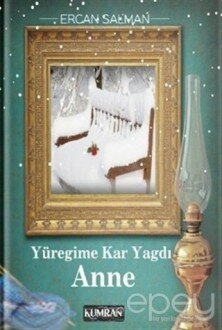 Yüreğime Kar Yağdı Anne