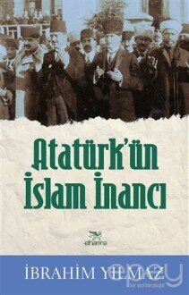 Atatürk’ün İslam İnancı