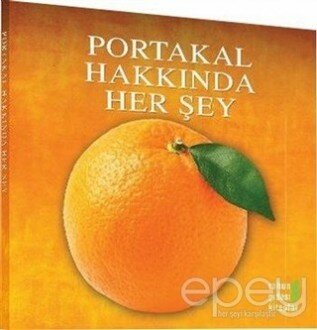 Portakal Hakkında Her Şey