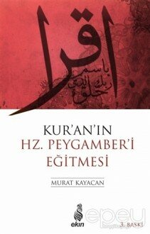 Kur’an’ın Hz. Peygamber’i Eğitmesi