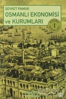 Osmanlı Ekonomisi ve Kurumları