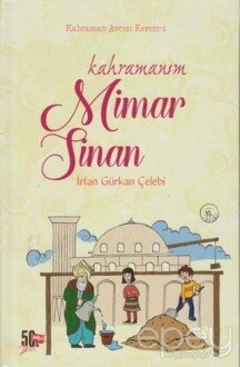 Kahraman Avcısı Kerem 2: Kahramanım Mimar Sinan